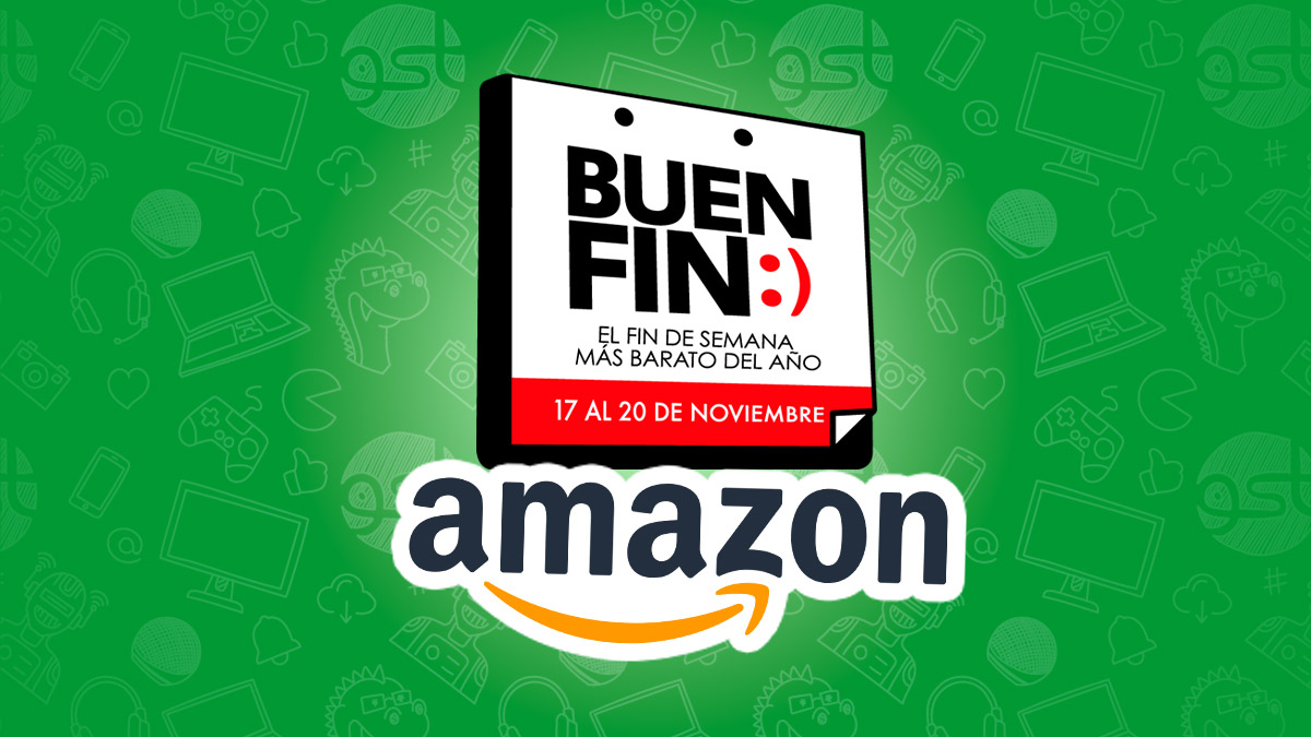 Ofertas en Amazon México durante el Buen Fin