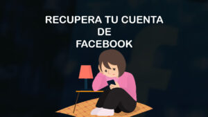 Cómo recuperar mi cuenta de Facebook